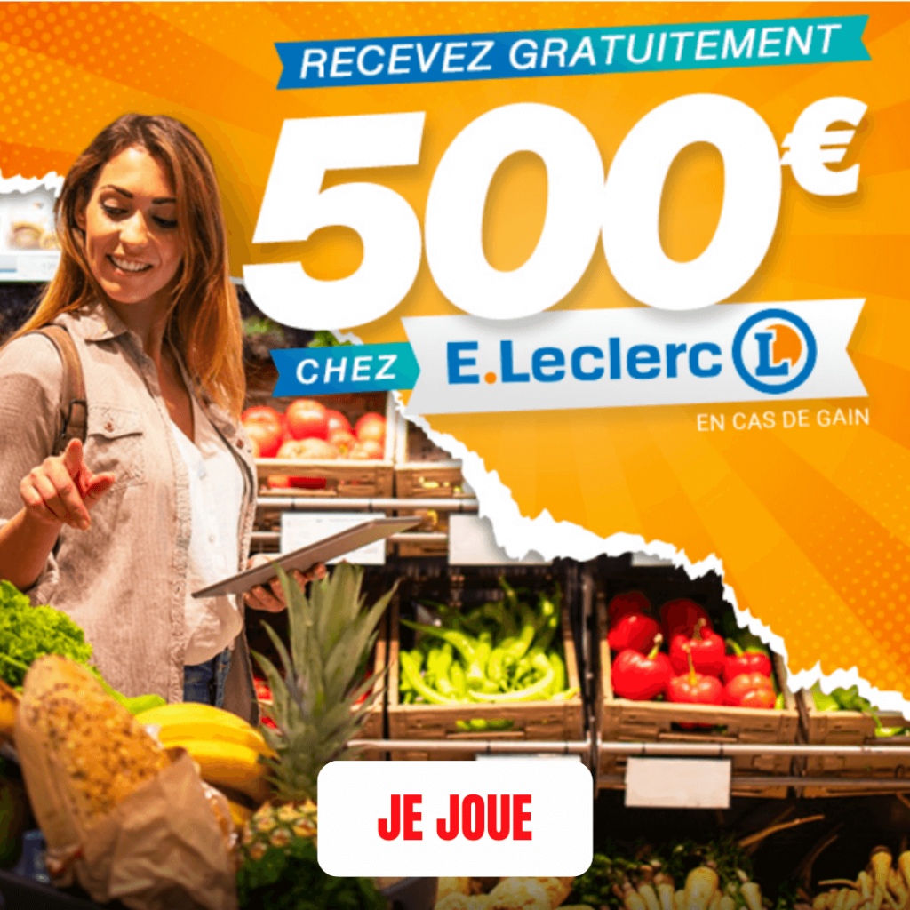 500€ De Bons D'achats LECLERC à Gagner GRATUITEMENT